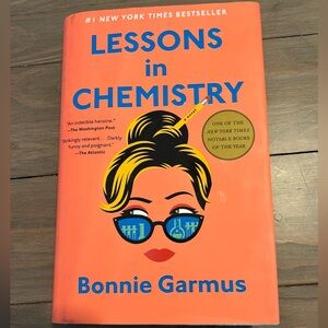 Book: Lessons in Chemistry by Bonnie Garmus. Hard cover book. Read once